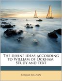 The divine ideas according to William of Ockham: Study and text