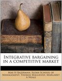 Integrative bargaining in a competitive market