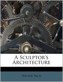 A Sculptor's Architecture