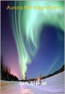 Aurora the Magnificent w/ Direct link technology (A Romantic Story)