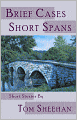 Brief Cases Short Spans