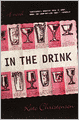 In the Drink: A Novel