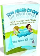 download The River Of Life - Benefits Of Being A Blessing To Others ... book
