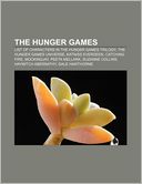 The Hunger Games: List of Characters in the Hunger Games Trilogy, the Hunger Games Universe, Katniss Everdeen, Catching Fire, Mockingjay