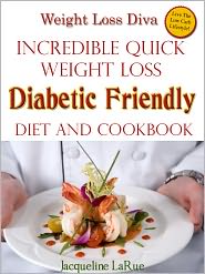Weight Loss Diva Incredible Quick Weight Loss Diabetic Friendly Diet and Cookbook by Jacqueline LaRue: NOOK Book Cover