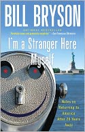 I'm a Stranger Here Myself by Bill Bryson: NOOK Book Cover