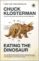 Eating the Dinosaur