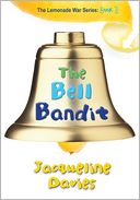 The Bell Bandit (The Lemonade War Series #3) by Jacqueline Davies: Book Cover