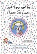 Just Grace and the Flower Girl Power