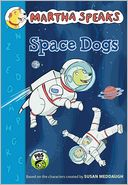 Space Dogs (Martha Speaks Series)