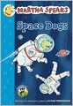 Martha Speaks: Space Dogs Chapter Book