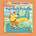 Purrfect Friends (Martha Speaks Series)