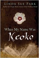 When My Name Was Keoko by Linda Sue Park: Book Cover