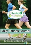 The ChiRunning & ChiWalking Daily Fitness Journal