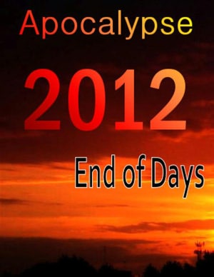 Apocalypse 2012: End of Days