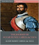 The Journey of Alvar Nunez Cabeza de Vaca