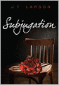 Subjugation