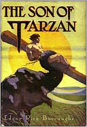 download Tarzan Series : The Son of Tarzan by Edgar Rice Burroughs (Tarzan Classic Books Collection - Book #4 with Original Cover) book