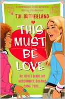 This Must Be Love: Or How I Made My Midsummer Dreams Come True
