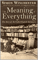The Meaning of Everything: The Story of the Oxford English Dictionary