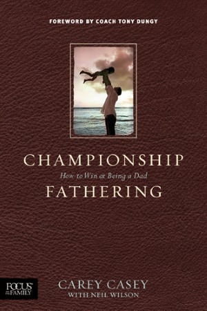 Championship Fathering: How to Win at Being a Dad