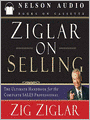 Ziglar on Selling: The Ultimate Handbook for the Complete Sales Professional