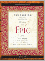 Epic: The Story God Is Telling and the Role That Is Yours to Play