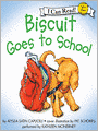 Biscuit Goes to School (My First I Can Read Series)