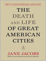 The Death and Life of Great American Cities (50th Anniversary Edition)