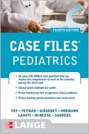 Case Files Pediatrics, Fourth Edition