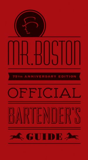 Download free french books online Mr. Boston Official Bartender's Guide: 75th Anniversary Edition 9780470882344