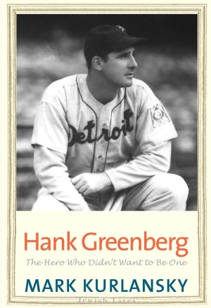 Hank Greenberg: The Hero Who Didn't Want to Be One