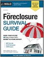 The Foreclosure Survival Guide: Keep Your House or Walk Away With Money in Your Pocket