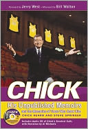 Chick: His Unpublished Memoirs and the Memories of Those Who Knew Him