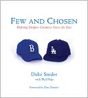 Few and Chosen: Defining Dodger Greatness Across the Eras