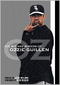 The Wit and Wisdom of Ozzie Guillen