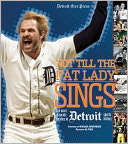 download Not Till the Fat Lady Sings : The Most Dramatic Finishes in Detroit Sports History book