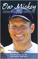 Our Mickey: Cherished Memories of an American Icon