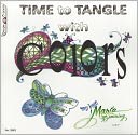 Time To Tangle With Colors