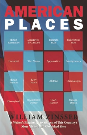 American Places: A Writer's Pilgrimage to 16 of This Country's Most Visited and Cherished Sites