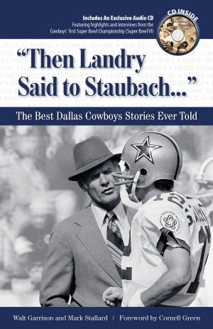 Then Landry Said to Staubach: The Best Dallas Cowboys Stories Ever Told
