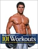 101 Workouts for Men: Build Muscle, Lose Fat and Reach Your Fitness Goals Faster