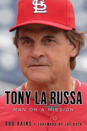 Tony LaRussa: Man on a Mission