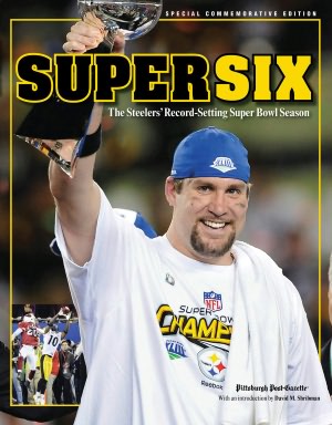 Super Six: The Steeler's Record-Setting Super Bowl Season