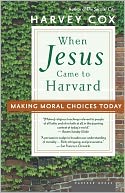 When Jesus Came To Harvard