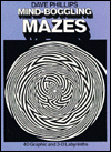 Mind-Boggling Mazes: Forty Graphic and Three-D Labyrinths
