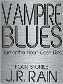 Vampire Blues: Four Stories (Samantha Moon Case Files #1)