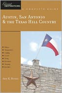 Explorer's Guide Austin, San Antonio & the Texas Hill Country: A Great Destination