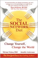 The Social Network Diet: Change Yourself, Change the World