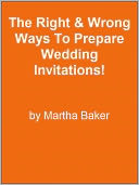 download The Right & Wrong Ways To Prepare Wedding Invitations! book
